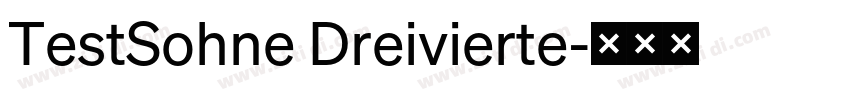 TestSohne Dreivierte字体转换
